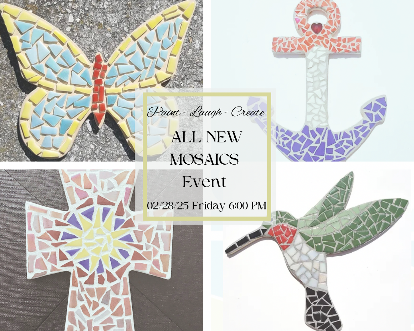 02/28/25 Friday 6:00PM ALL NEW BEGINNER FRIENDLY MOSAICS EVENT