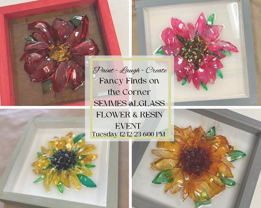 12/12/23 Fancy Finds on the Corner (Semmes AL Event) 6:00 PM GLASS FLOWER EVENT