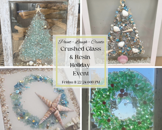 11/22/24 Friday 6:00 PM Holiday Version Crushed Glass & Resin Event