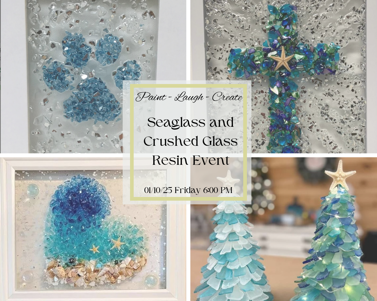 01/10/25 Friday 6:00 PM Seaglass Trees & Crushed Glass Event